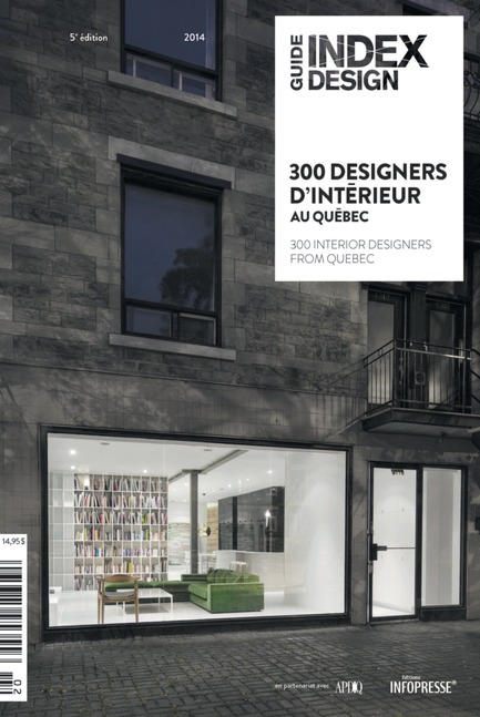 Press kit | 611-11 - Press release | La 5e édition du Guide 300 designers d’intérieur au Québec par Index-Design maintenant en kiosque - Index-Design - Édition - GUIDE 300 DESIGNERS D’INTÉRIEUR AU QUÉBEC PAR INDEX-DESIGN