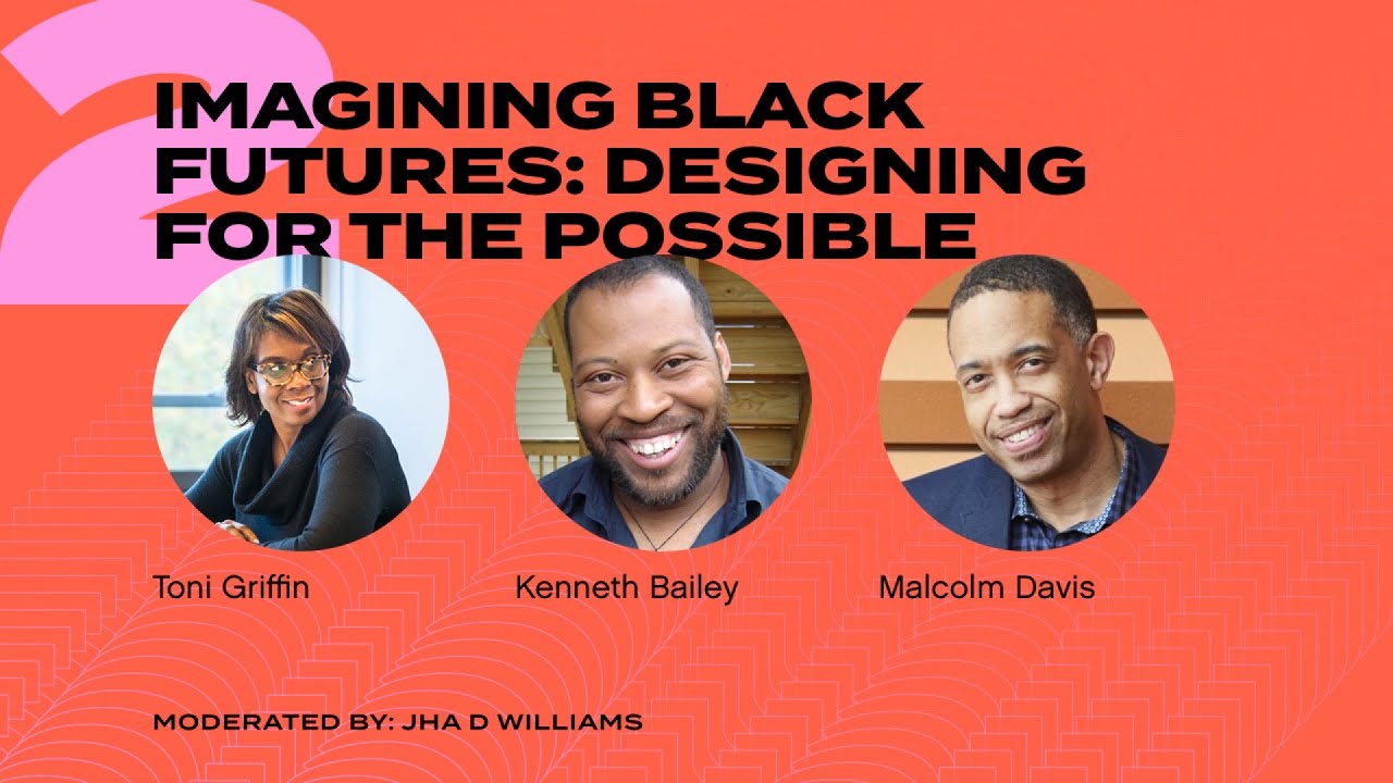 Black in Design 2019: Imagining Black Futures: Designing for the ...