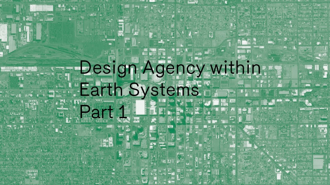 Design Agency within Earth Systems (Part 1) Dezign Ark