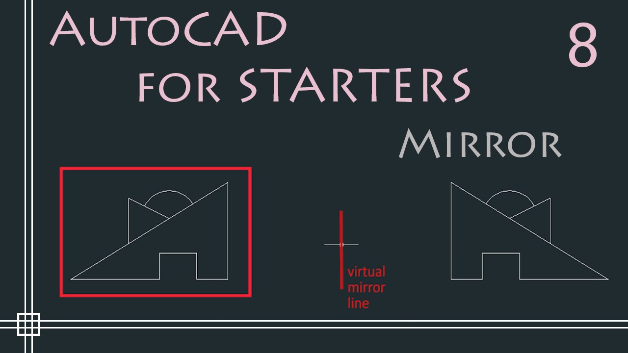 AutoCAD 2D Tutorial 8. command Mirror (simple technique for time