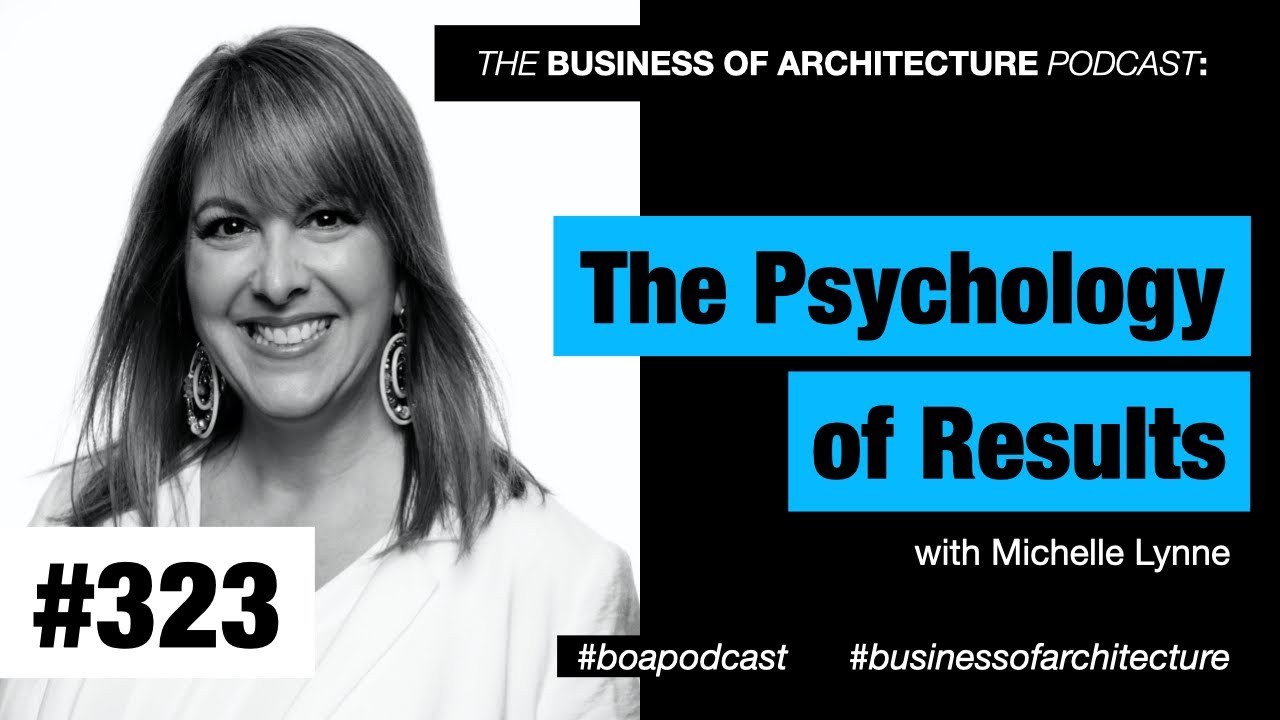 323: The Psychology of Results with Michelle Lynne - Dezign Ark
