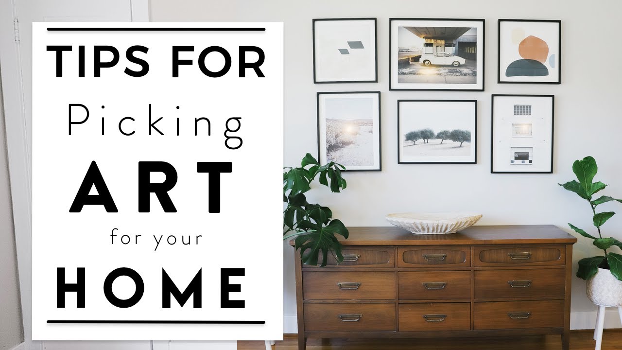 INTERIOR DESIGN | Tips for How to Pick Art for Your Home | House to ...