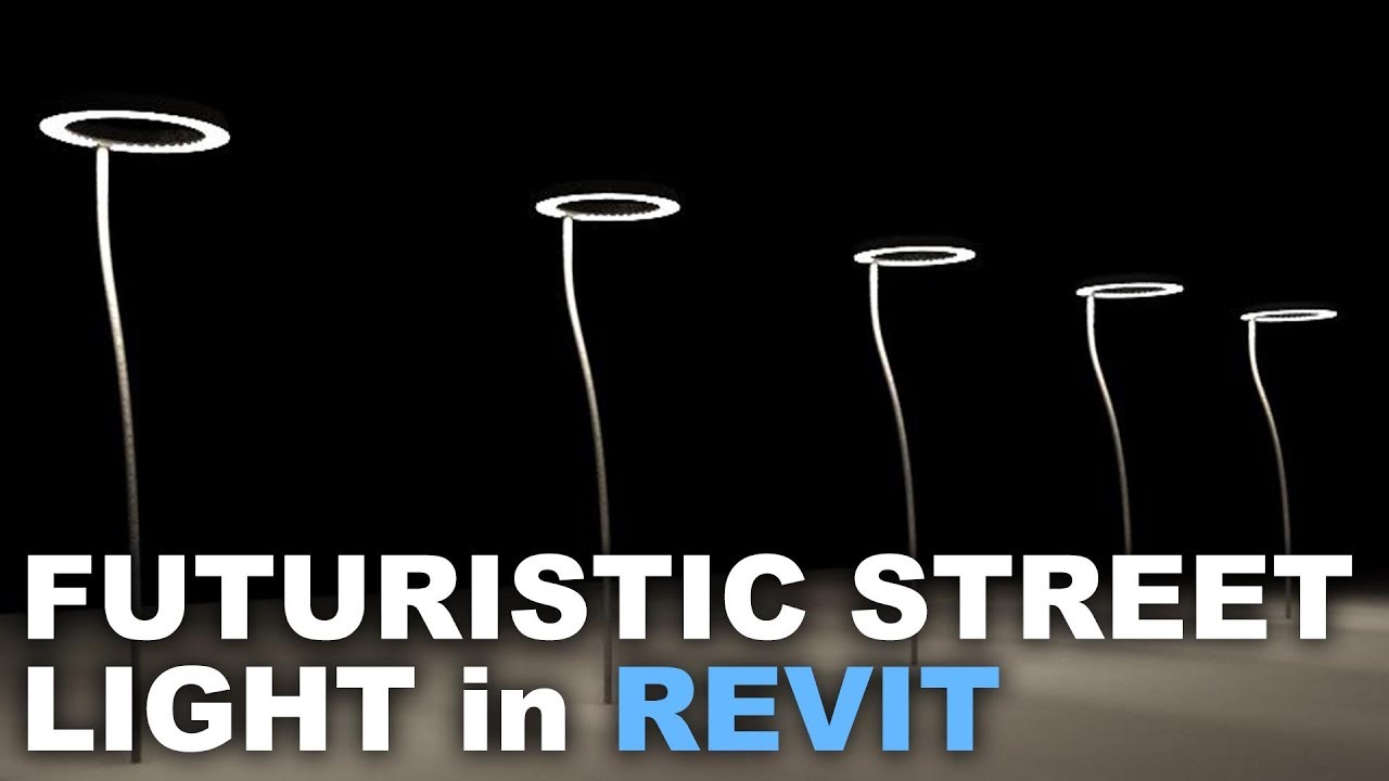 Futuristic Street Light Modeled in Revit Tutorial Dezign Ark