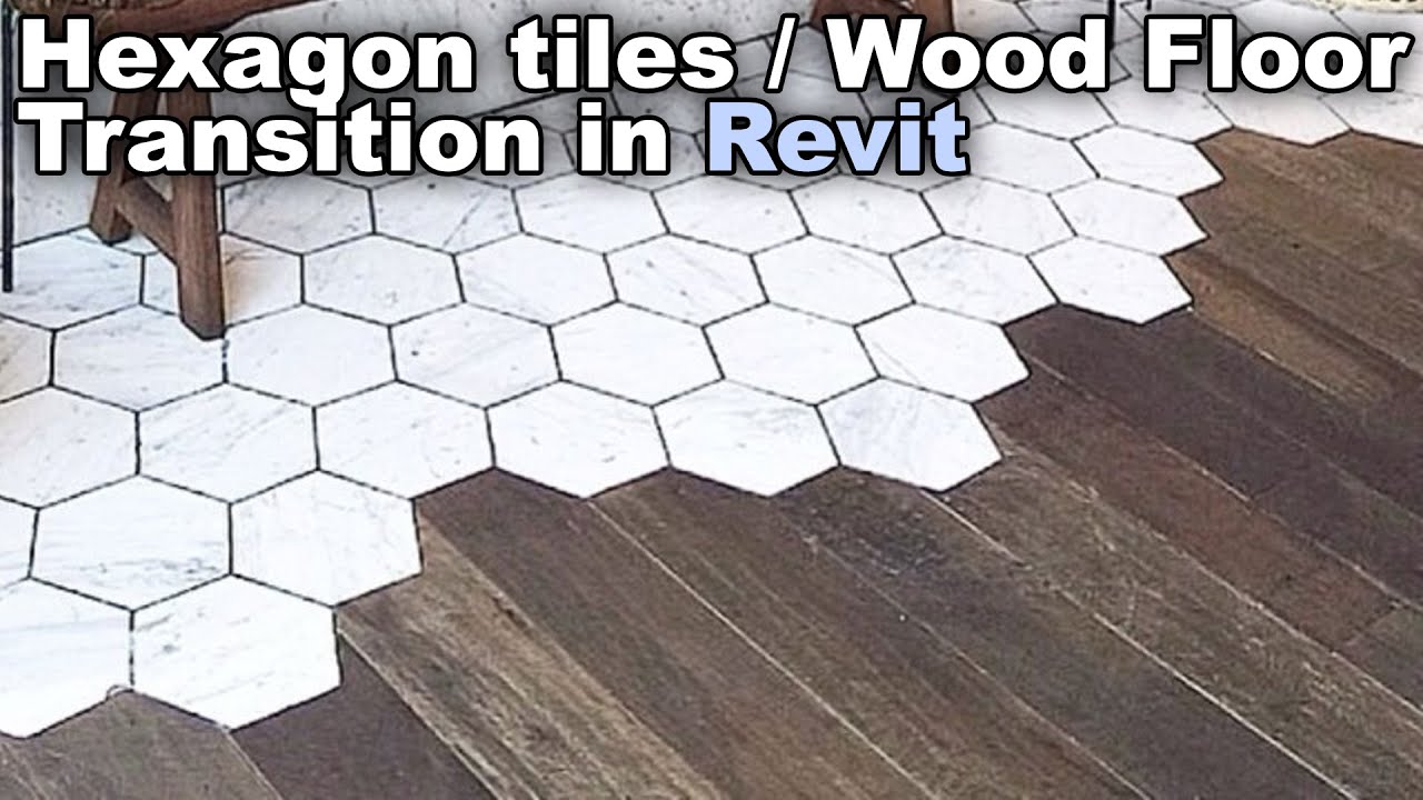 Hexagon Tiles to Wood Floor Transition in Revit Tutorial - Dezign Ark
