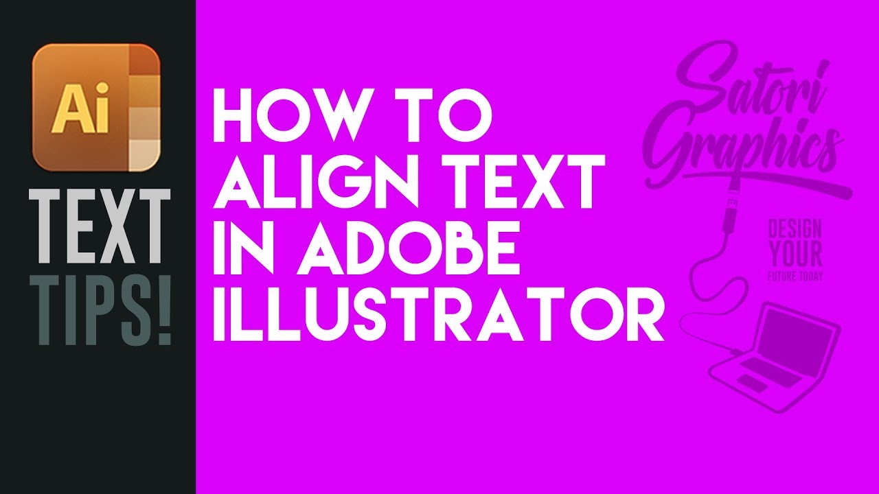 how-to-align-text-illustrator-tips-solved-satori-graphics-dezign-ark