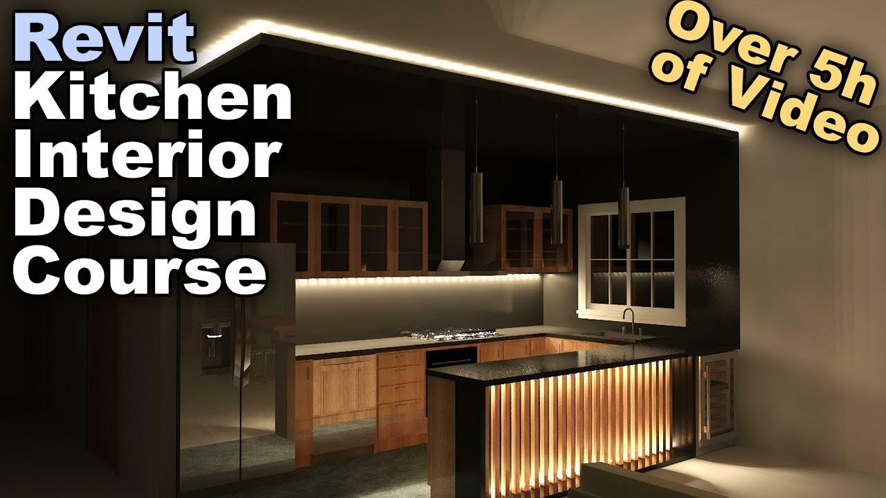 Revit Kitchen Interior Design Course - Over 5h of Video - Dezign Ark