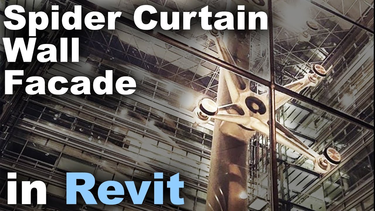Spider Curtain Wall Facade in Revit Tutorial Dezign Ark