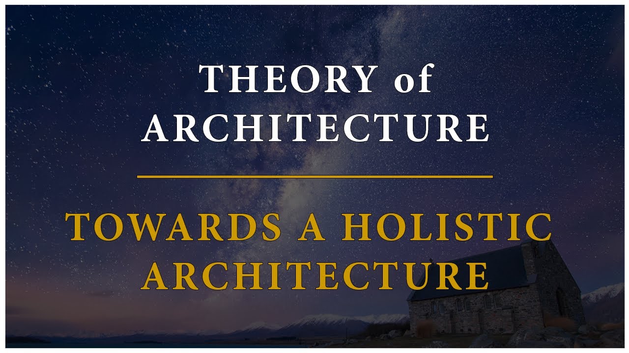 Theory of Architecture 17 Towards a Holistic Architecture Dezign Ark