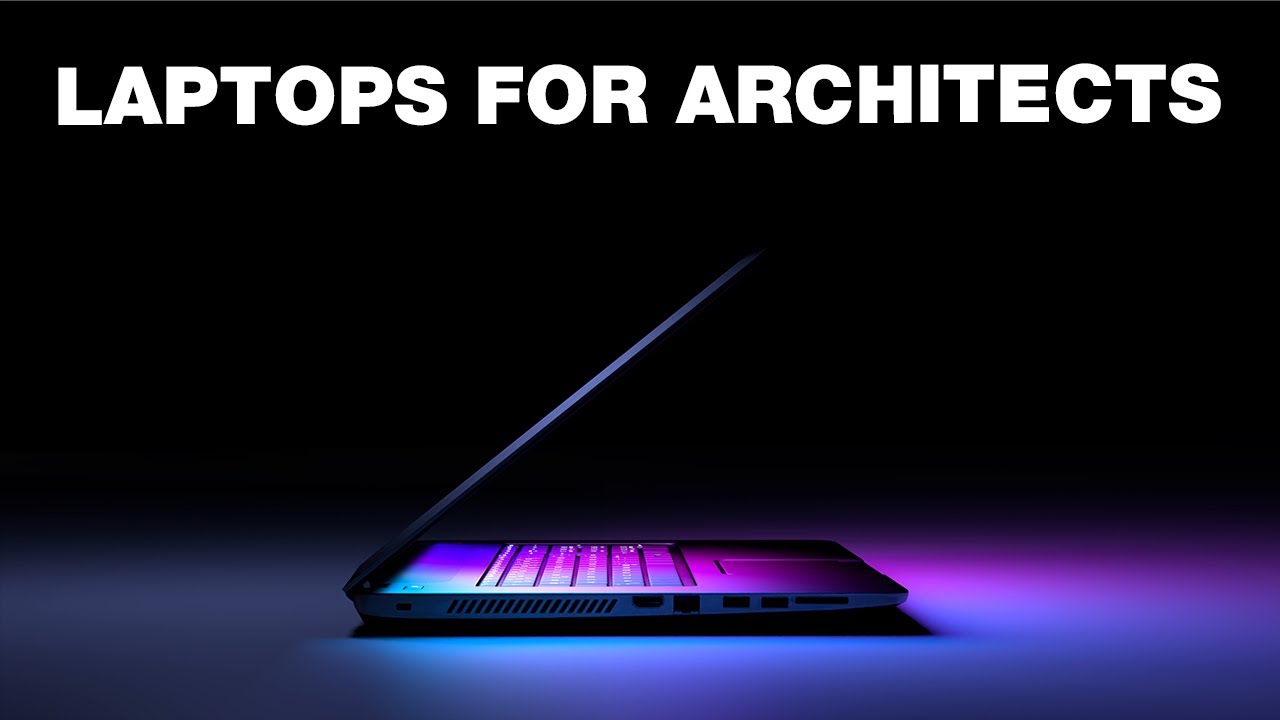 Best Laptops for Architecture in 2021 Dezign Ark