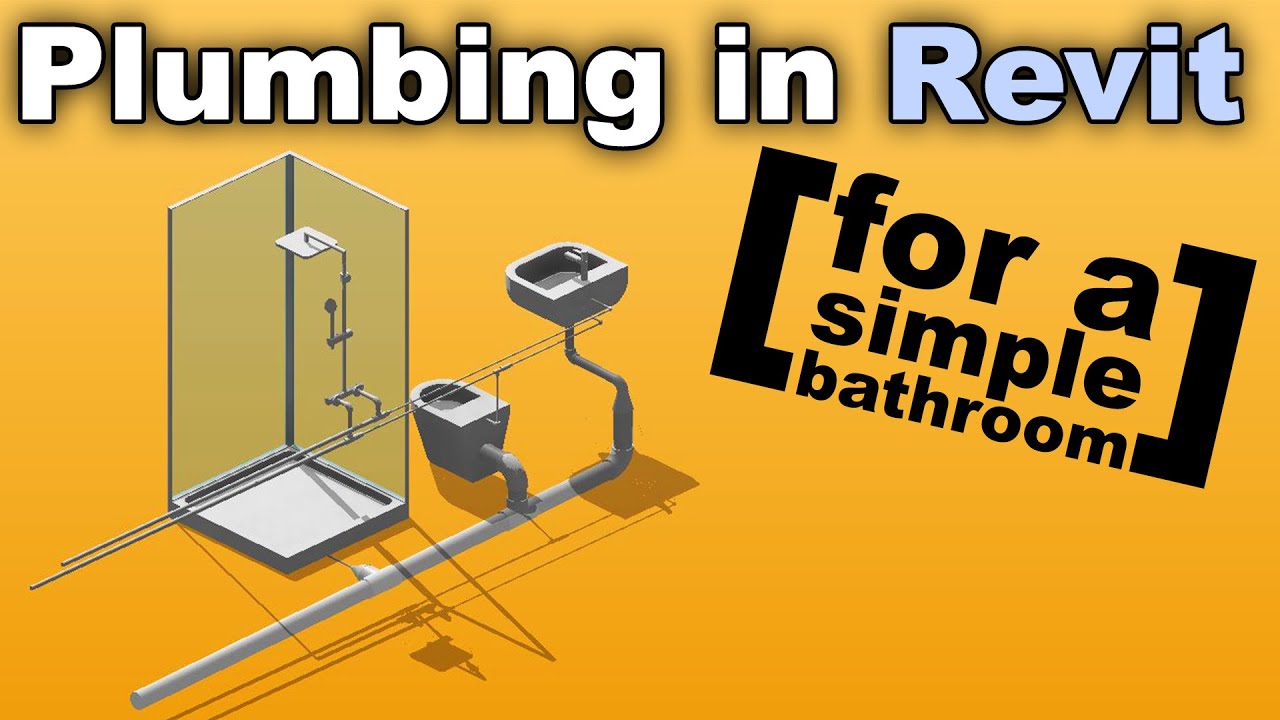 Plumbing For A Simple Bathroom In Revit Tutorial [Revit MEP Plumbing ...