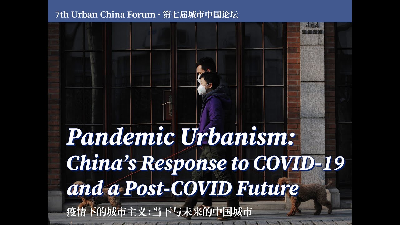 Urbansim Chinese 7th Urban China Forum: Pandemic Urbanism Day 1 - Dezign Ark