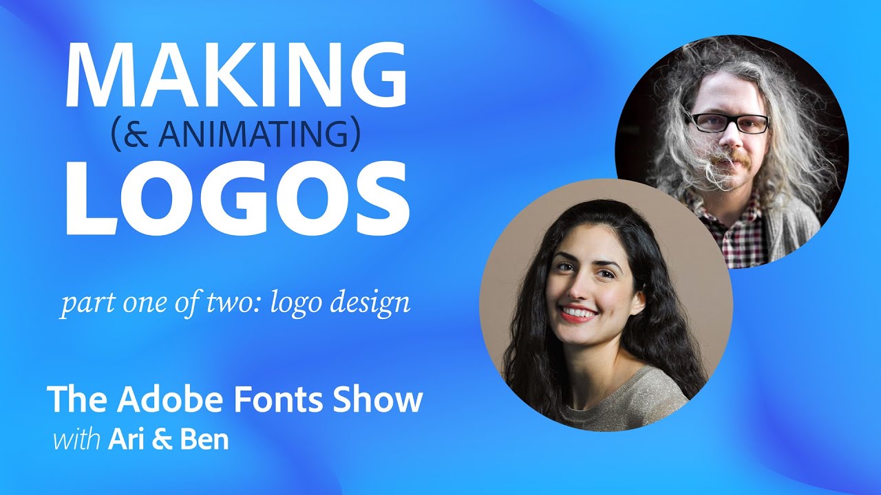 Making Animating Logos Part 1 2 The Adobe Fonts Show Episode 20 Making Animating Logos Part 1 2 The Adobe Fonts Show Episode 20